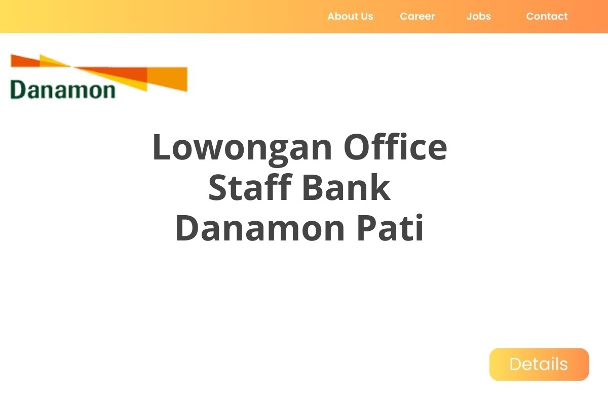 Lowongan Office Staff Bank Danamon Pati