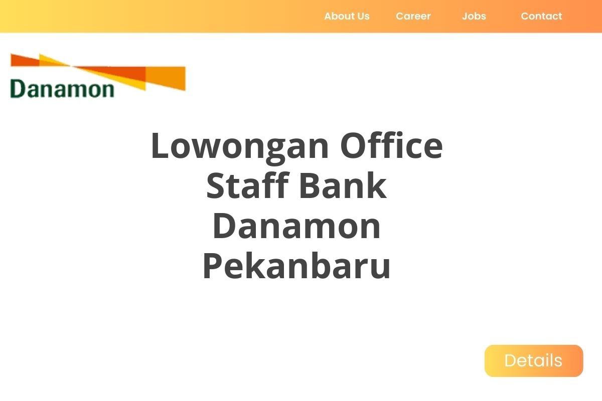 Lowongan Office Staff Bank Danamon Pekanbaru