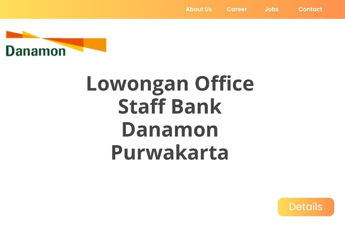 Lowongan Office Staff Bank Danamon Purwakarta