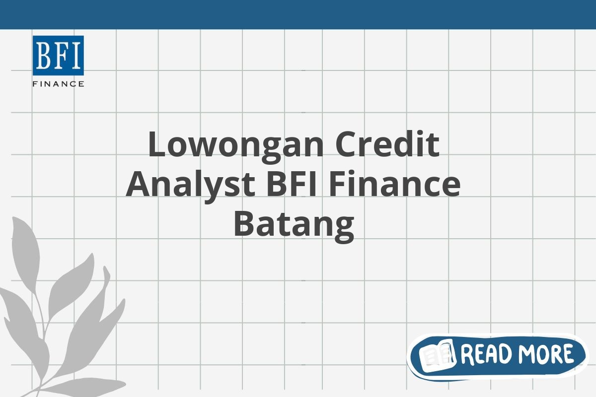 Lowongan Credit Analyst BFI Finance Batang