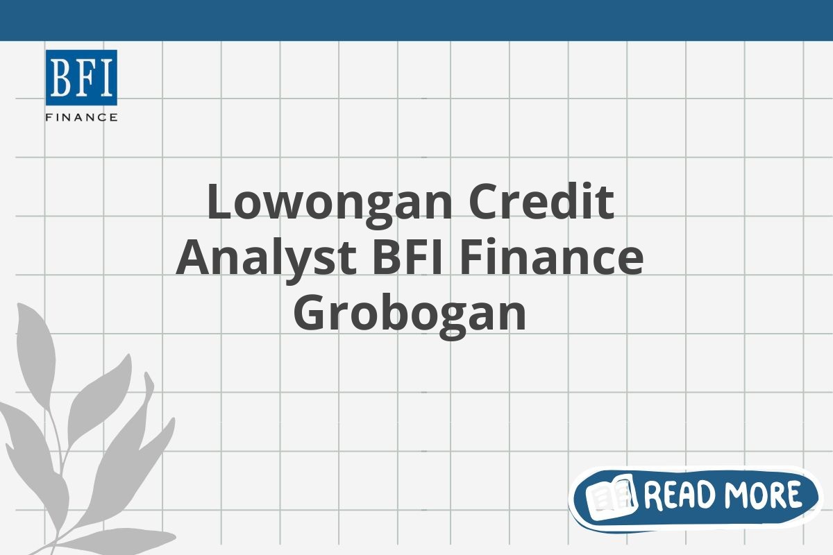 Lowongan Credit Analyst BFI Finance Grobogan