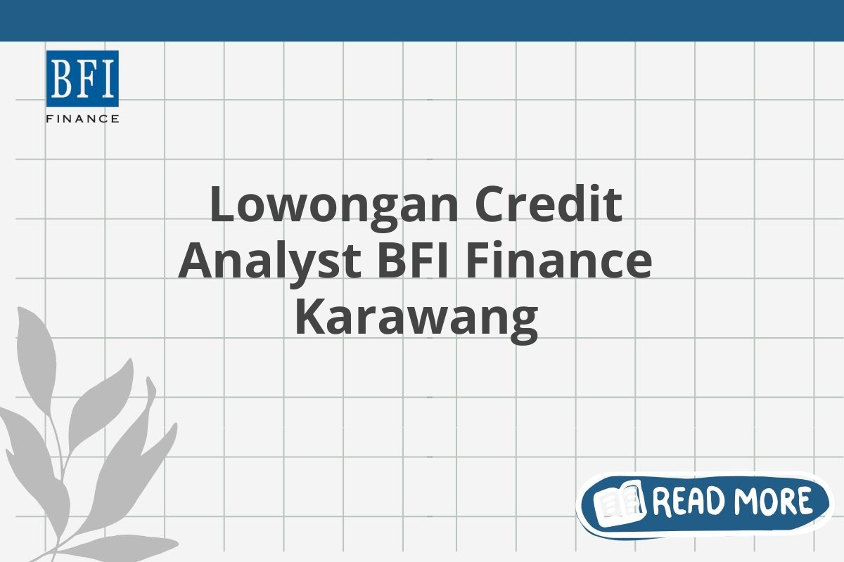 Lowongan Credit Analyst BFI Finance Karawang