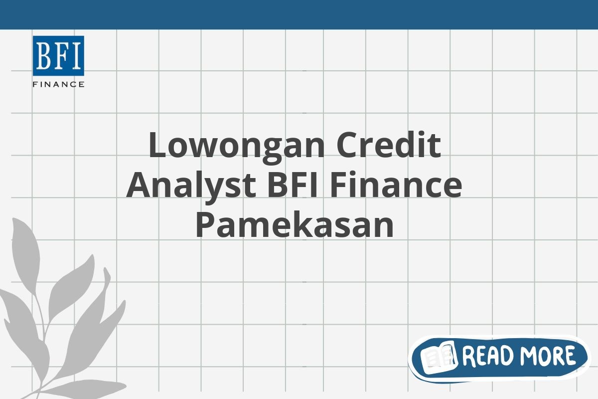 Lowongan Credit Analyst BFI Finance Pamekasan