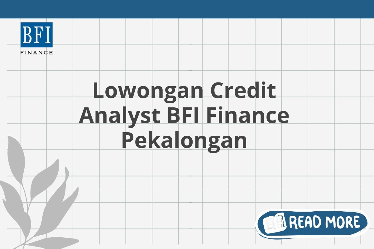 Lowongan Credit Analyst BFI Finance Pekalongan