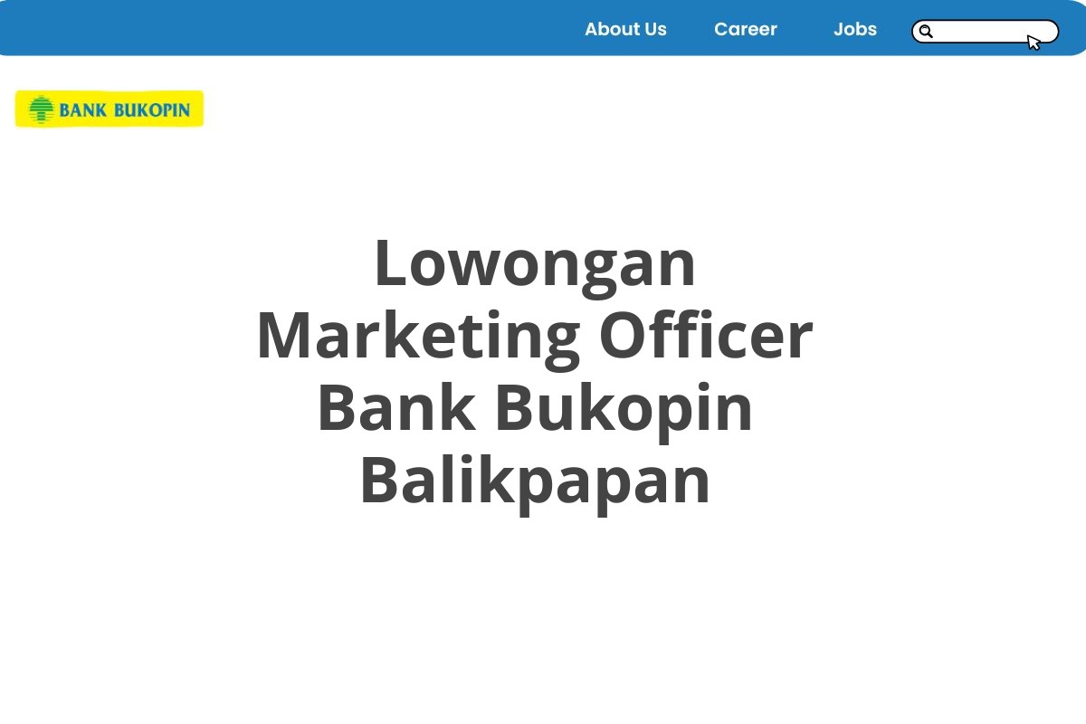 Lowongan Marketing Officer Bank Bukopin Balikpapan