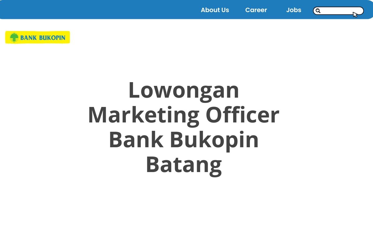 Lowongan Marketing Officer Bank Bukopin Batang