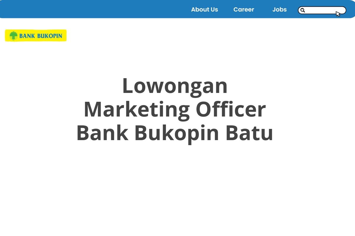 Lowongan Marketing Officer Bank Bukopin Batu