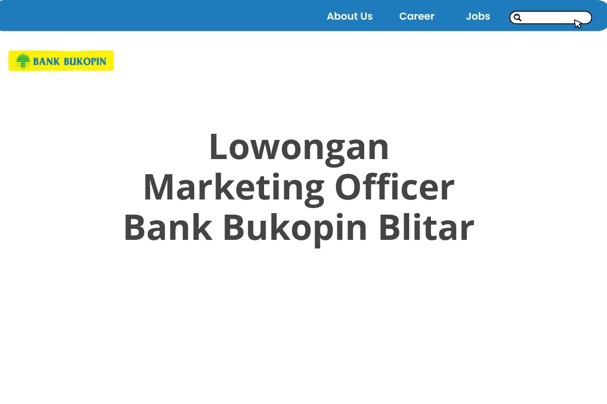 Lowongan Marketing Officer Bank Bukopin Blitar