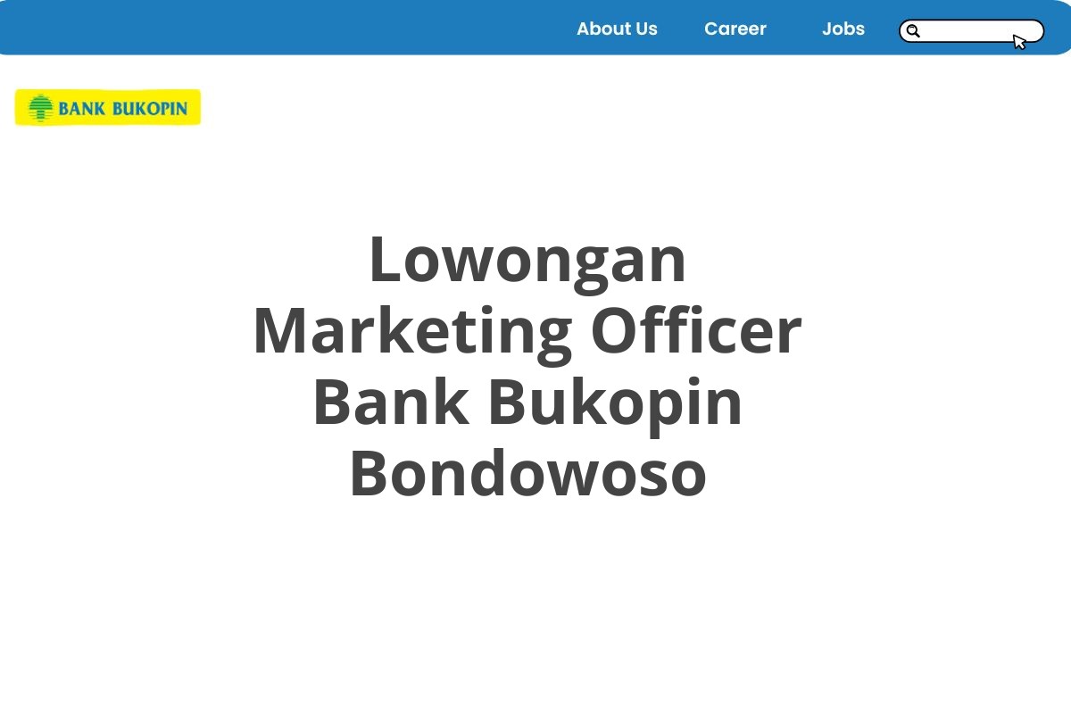 Lowongan Marketing Officer Bank Bukopin Bondowoso