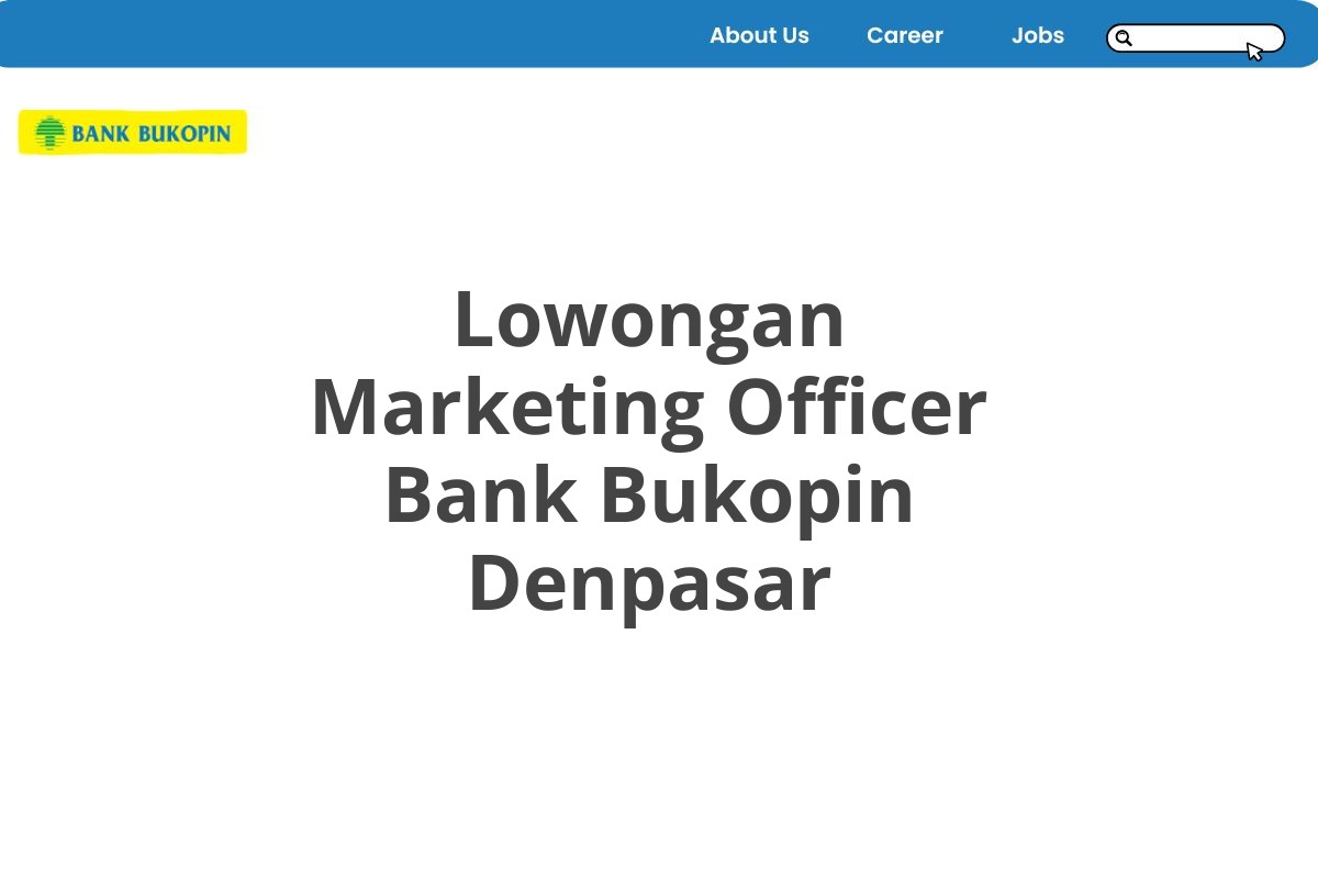 Lowongan Marketing Officer Bank Bukopin Denpasar