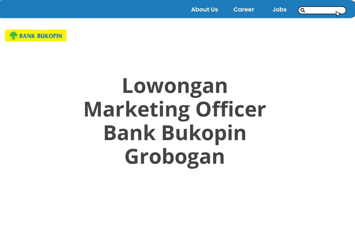 Lowongan Marketing Officer Bank Bukopin Grobogan