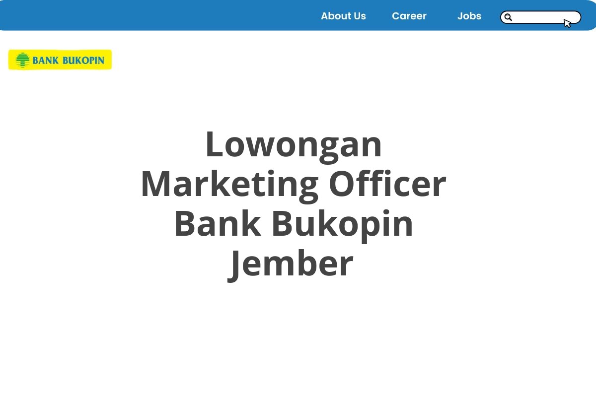 Lowongan Marketing Officer Bank Bukopin Jember