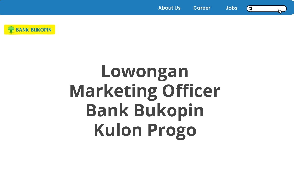 Lowongan Marketing Officer Bank Bukopin Kulon Progo