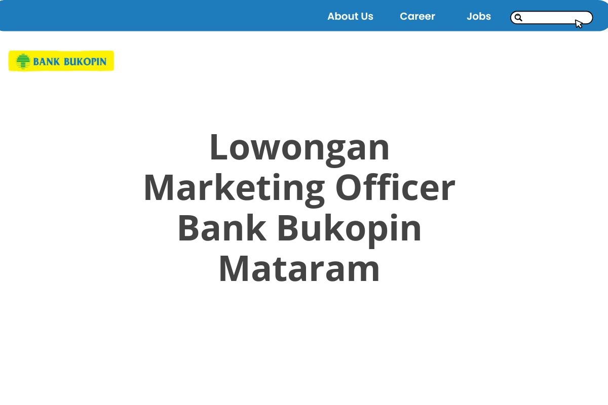 Lowongan Marketing Officer Bank Bukopin Mataram