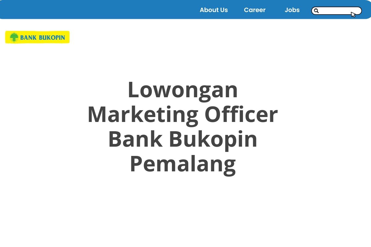 Lowongan Marketing Officer Bank Bukopin Pemalang