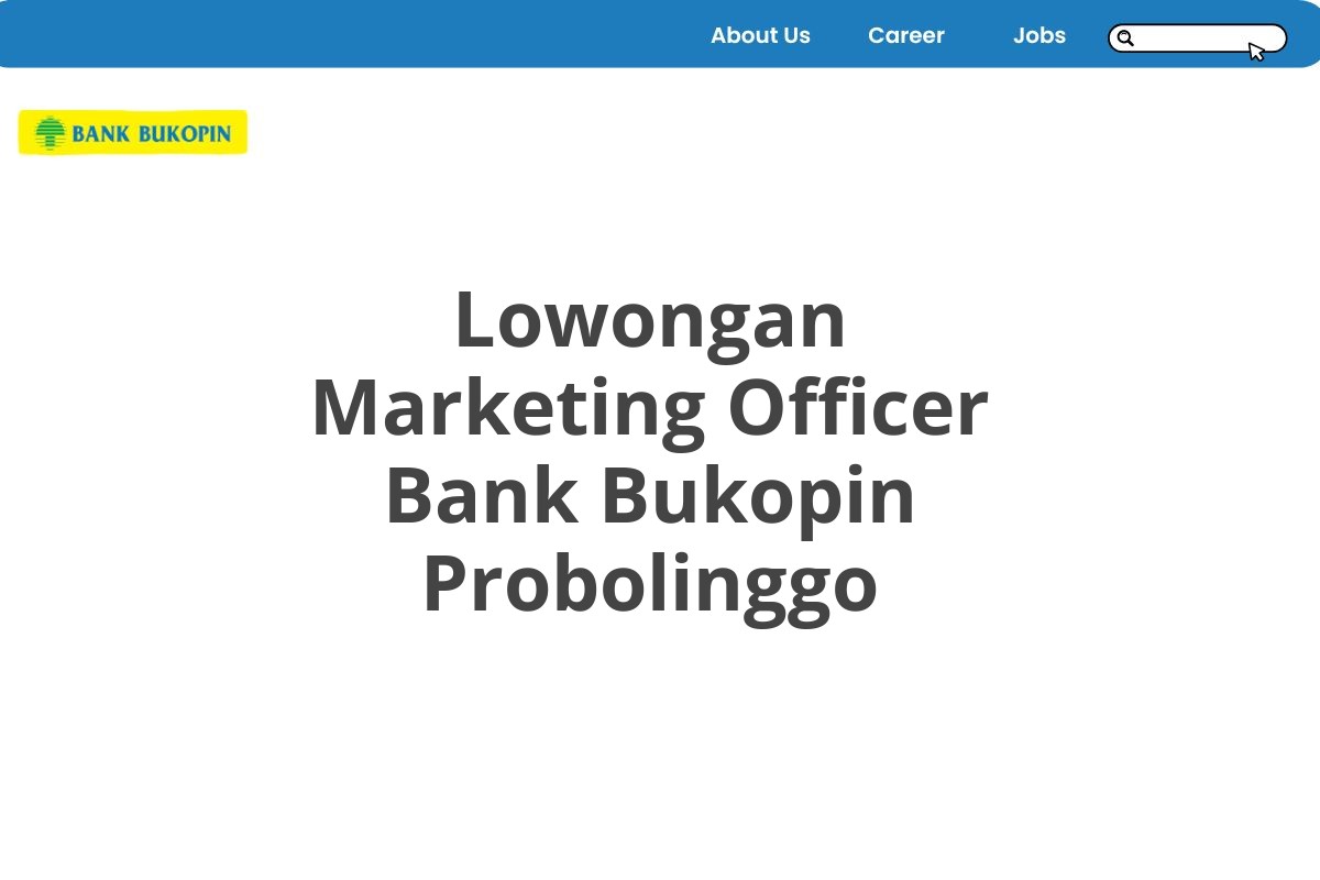 Lowongan Marketing Officer Bank Bukopin Probolinggo