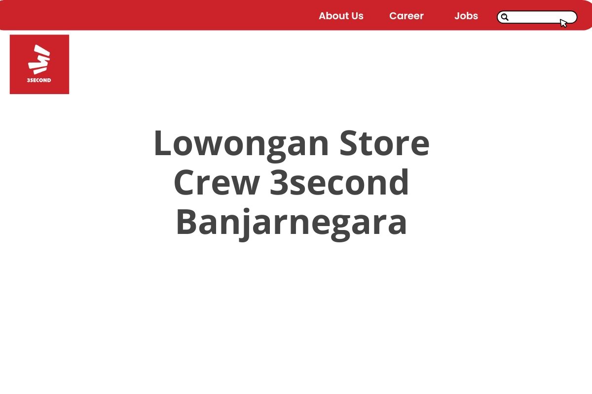 Lowongan Store Crew 3second Banjarnegara