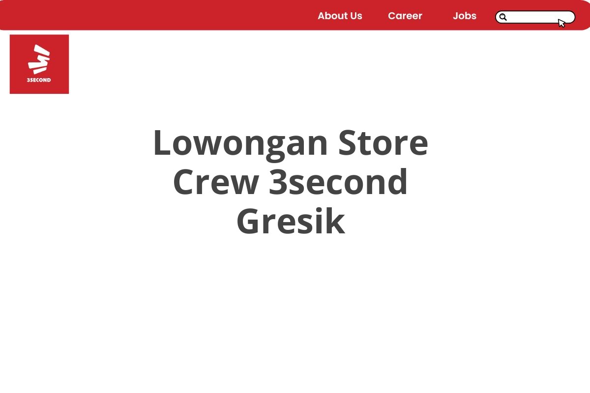 Lowongan Store Crew 3second Gresik