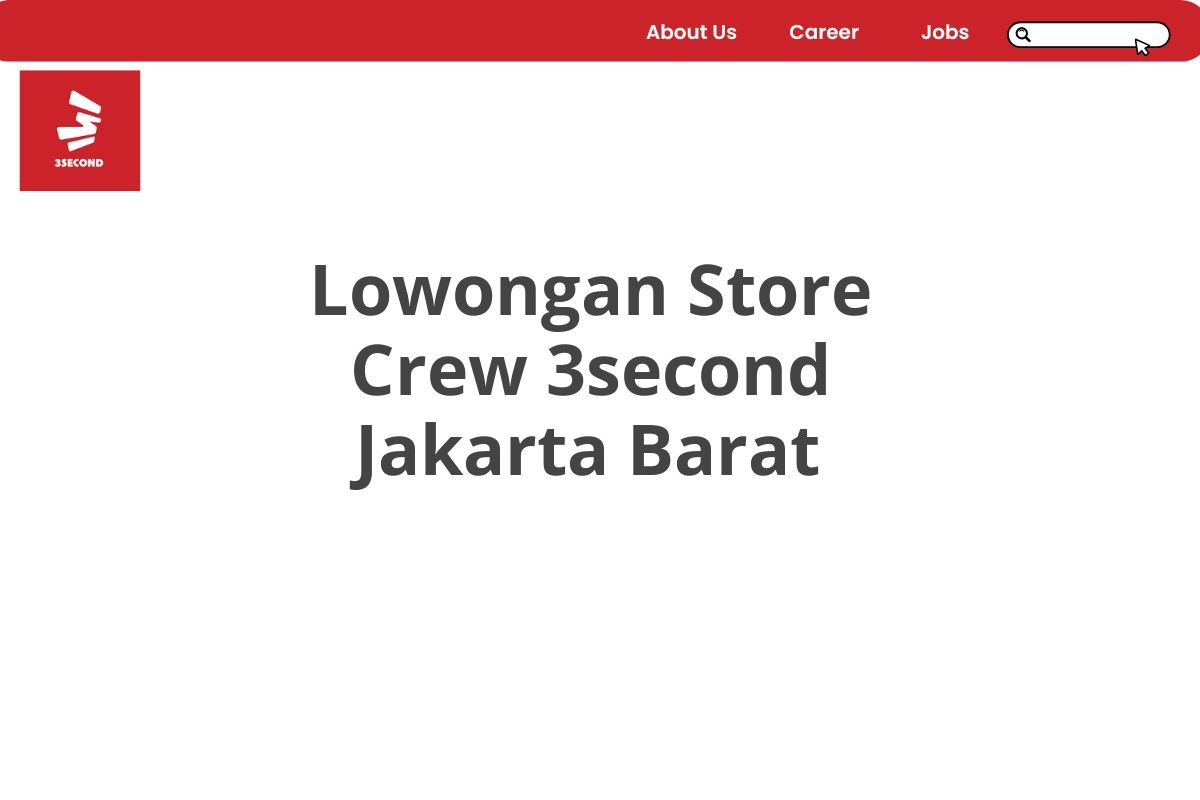 Lowongan Store Crew 3second Jakarta Barat