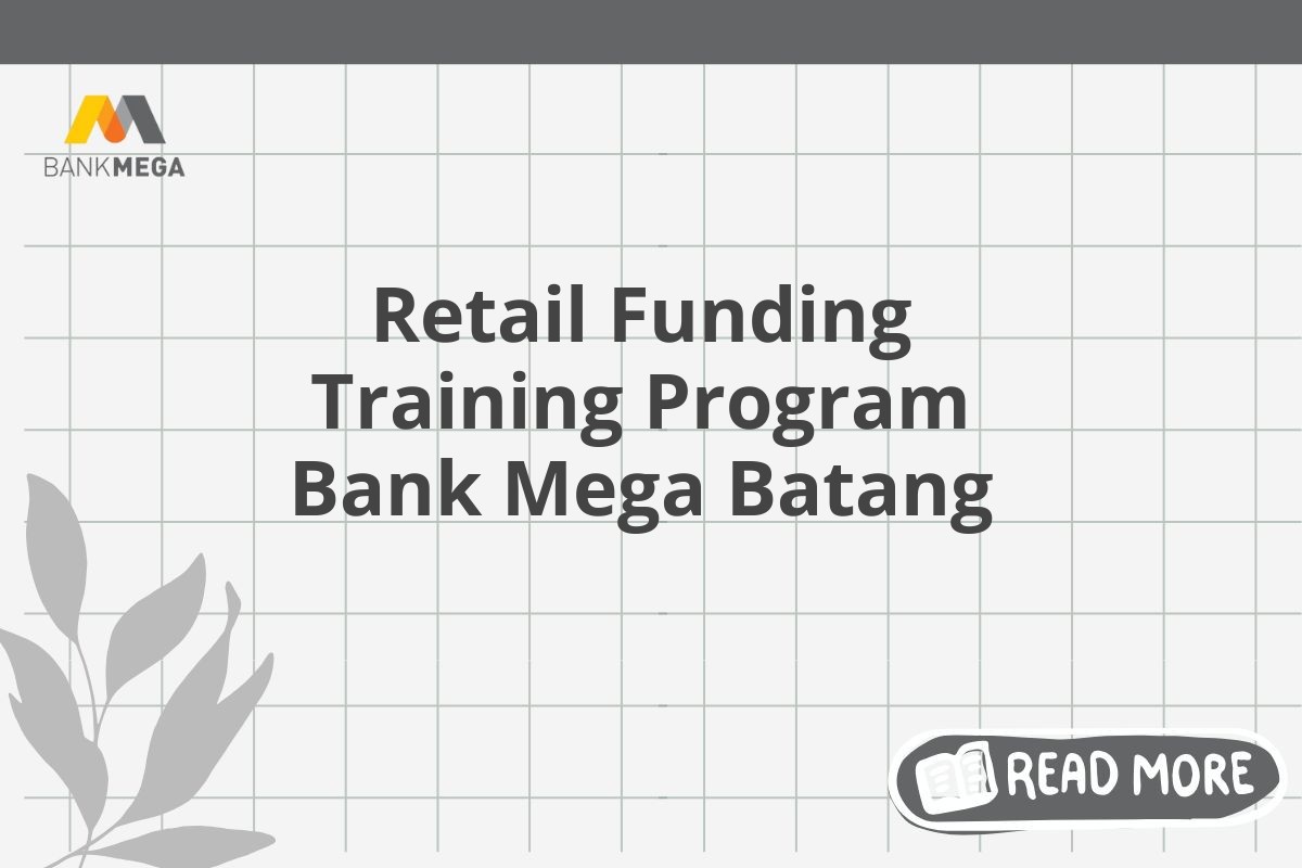 Retail Funding Training Program Bank Mega Batang