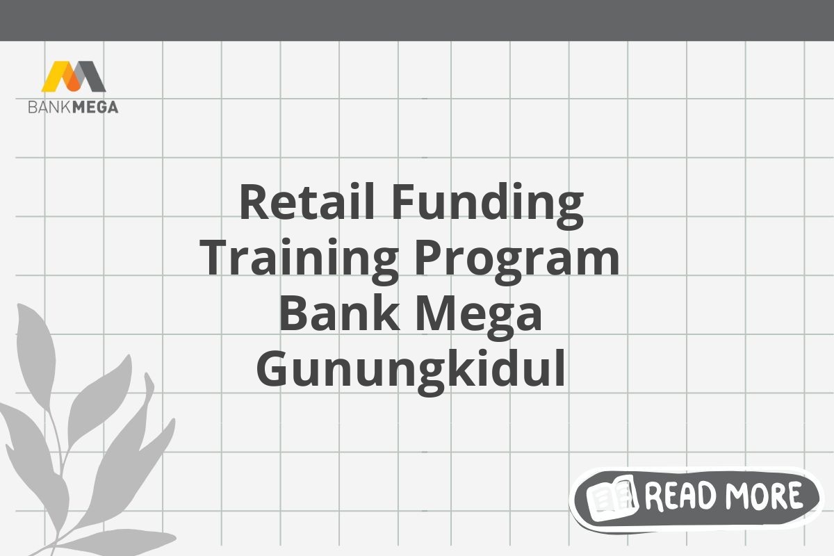 Retail Funding Training Program Bank Mega Gunungkidul