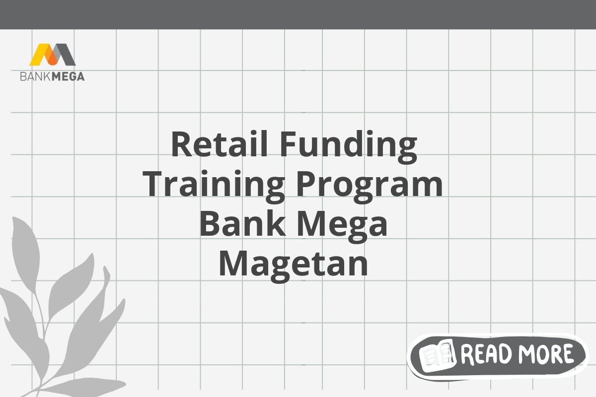 Retail Funding Training Program Bank Mega Magetan